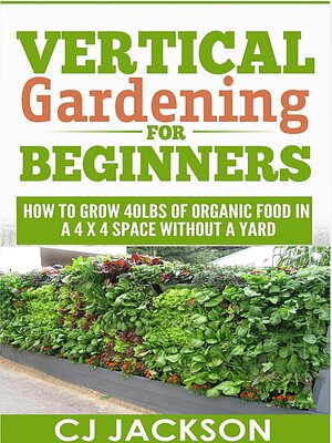 cover image of Vertical Gardening For Beginners